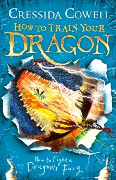 Cressida Cowell - How to Train Your Dragon. How to Fight a Dragon's Fury обложка книги