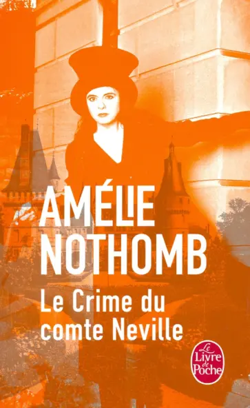 Amelie Nothomb - Le Crime du comte Neville обложка книги