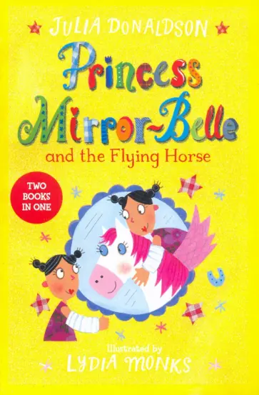 Julia Donaldson - Princess Mirror-Belle and the Flying Horse обложка книги