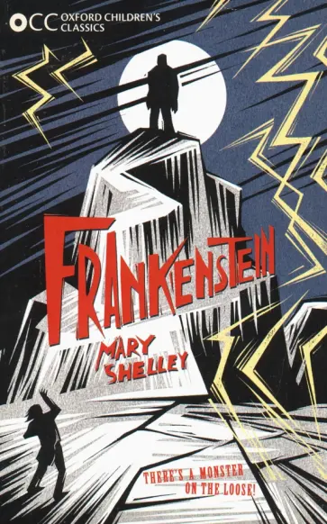 Mary Shelley - Oxford Children's Classics. Frankenstein Mary Shelley - Oxford Children's Classics. Frankenstein обложка книги