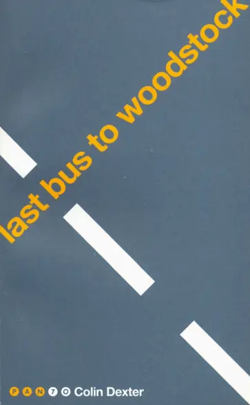 Colin Dexter - Last Bus to Woodstock Colin Dexter - Last Bus to Woodstock обложка книги