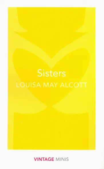 Louisa Alcott - Sisters обложка книги