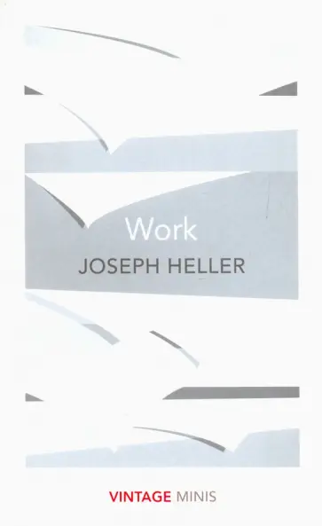 Joseph Heller - Work Joseph Heller - Work обложка книги