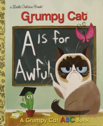 Christy Webster - A Is for Awful. A Grumpy Cat ABC Book обложка книги