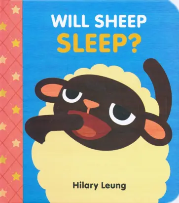 Hilary Leung - Will Sheep Sleep? Hilary Leung - Will Sheep Sleep? обложка книги