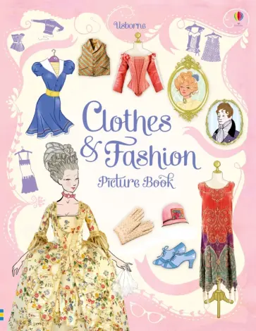 Ruth Brocklehurst - Clothes and Fashion Picture Book Ruth Brocklehurst - Clothes and Fashion Picture Book обложка книги