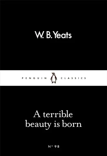 William Yeats - A Terrible Beauty Is Born William Yeats - A Terrible Beauty Is Born обложка книги