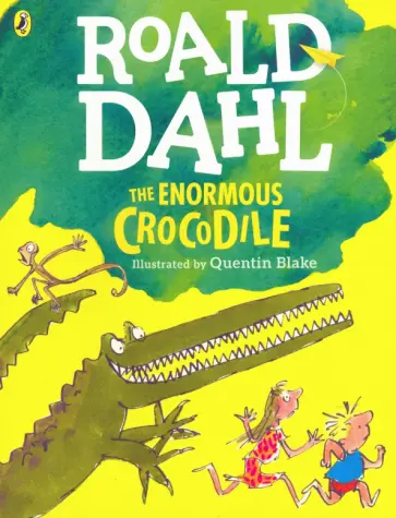 Roald Dahl - The Enormous Crocodile Roald Dahl - The Enormous Crocodile обложка книги