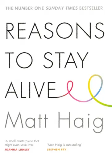 Matt Haig - Reasons To Stay Alive обложка книги