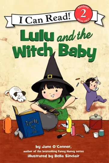 Jane O`Connor - Lulu and the Witch Baby Jane O`Connor - Lulu and the Witch Baby обложка книги