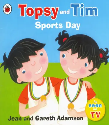 Adamson, Adamson - Topsy and Tim Sports Day Adamson, Adamson - Topsy and Tim Sports Day обложка книги