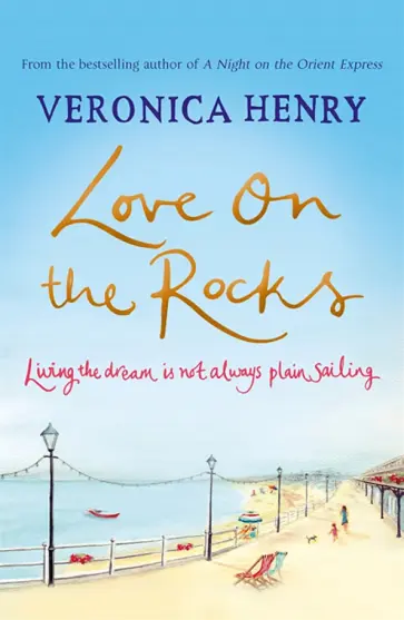 Veronica Henry - Love on the Rocks обложка книги