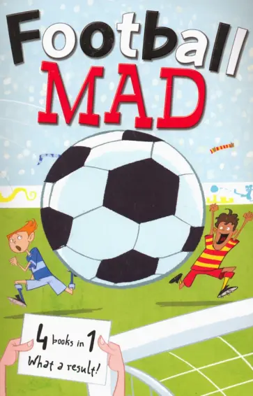 Alan Macdonald - Football Mad 4-in-1 обложка книги