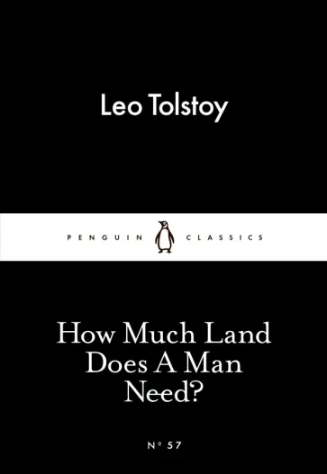 Leo Tolstoy - How Much Land Does a Man Need? Leo Tolstoy - How Much Land Does a Man Need? обложка книги