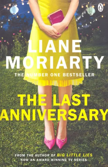 Liane Moriarty - The Last Anniversary обложка книги