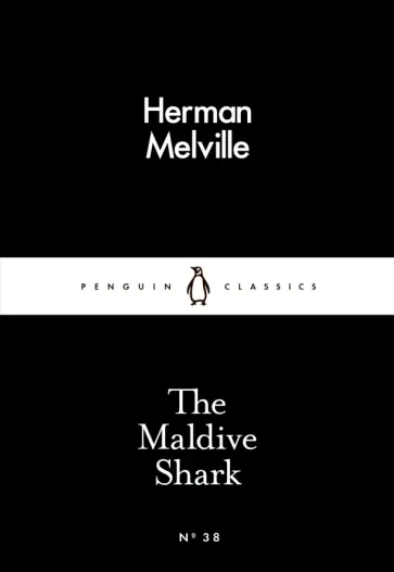 Herman Melville - The Maldive Shark Herman Melville - The Maldive Shark обложка книги