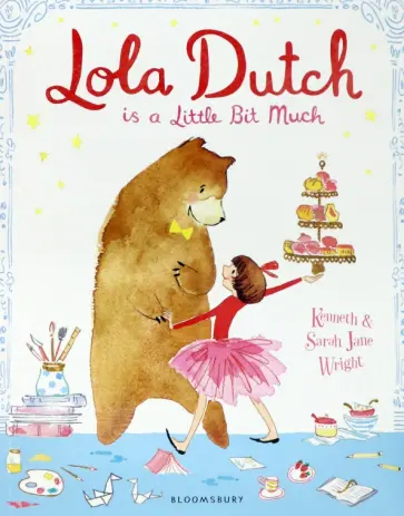 Wright, Райт - Lola Dutch. Is A Little Bit Much Wright, Райт - Lola Dutch. Is A Little Bit Much обложка книги