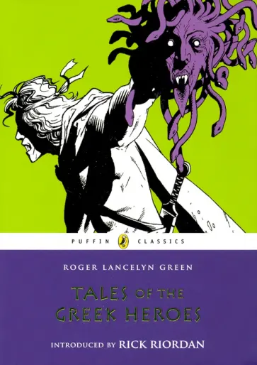 Roger Green - Tales of the Greek Heroes Roger Green - Tales of the Greek Heroes обложка книги