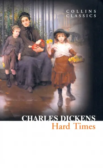 Charles Dickens - Hard Times Charles Dickens - Hard Times обложка книги