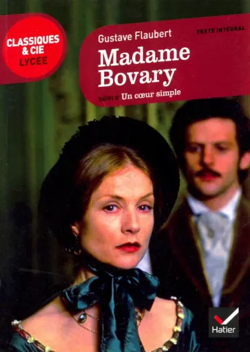 Gustave Flaubert - Madame Bovary, Un coeur simple Gustave Flaubert - Madame Bovary, Un coeur simple обложка книги