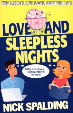 Nick Spalding - Love... And Sleepless Nights Nick Spalding - Love... And Sleepless Nights обложка книги