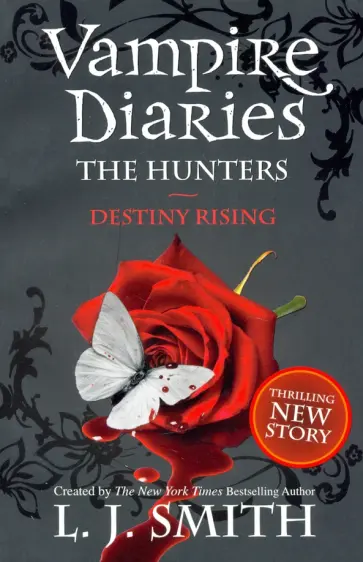 L. Smith - The Vampire Diaries. The Hunters. Destiny Rising L. Smith - The Vampire Diaries. The Hunters. Destiny Rising обложка книги