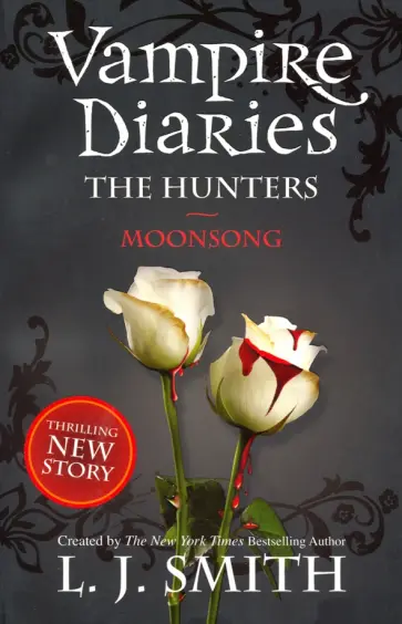 L. Smith - The Vampire Diaries. The Hunters. Moonsong L. Smith - The Vampire Diaries. The Hunters. Moonsong обложка книги