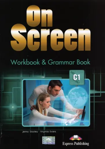 Dooley, Эванс - On Screen. Level C1. Workbook & Grammar Book with DigiBooks App обложка книги