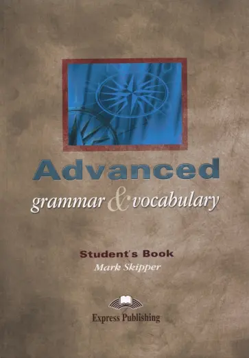 Mark Skipper - Advanced Grammar & Vocabulary. Student's Book. Proficiency обложка книги