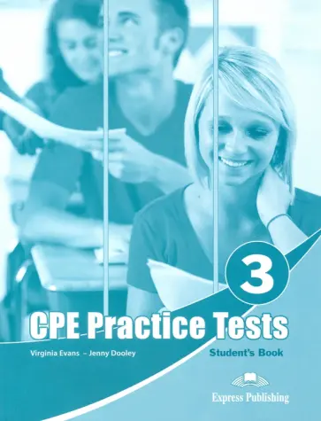 Dooley, Эванс - Practice Tests For The Revised CPE 3. Student's book обложка книги