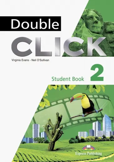 Evans, O`Sullivan - Double Click 2. Student's Book обложка книги