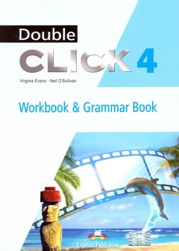 Evans, O`Sullivan - Double Click 4. Workbook & Grammar Book обложка книги