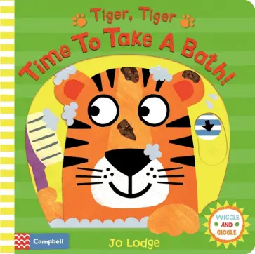Jo Lodge - Tiger, Tiger, Time to Take a Bath! обложка книги