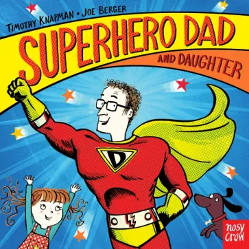 Timothy Knapman - Superhero Dad and Daughter обложка книги
