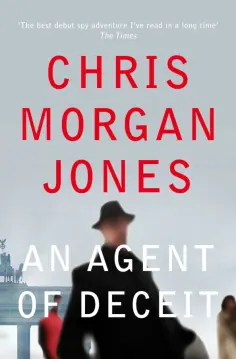 Tom Morgan-Jones - An Agent of Deceit Tom Morgan-Jones - An Agent of Deceit обложка книги