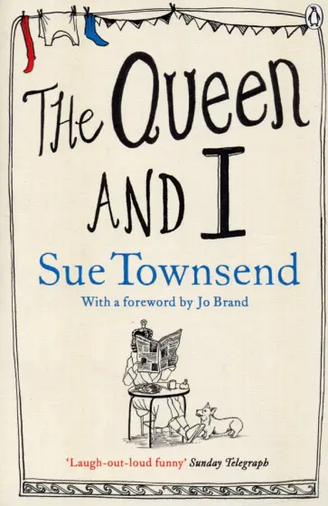 Sue Townsend - The Queen and I Sue Townsend - The Queen and I обложка книги
