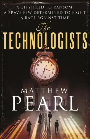 Matthew Pearl - The Technologists обложка книги