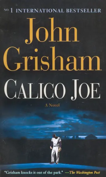 John Grisham - Calico Joe John Grisham - Calico Joe обложка книги