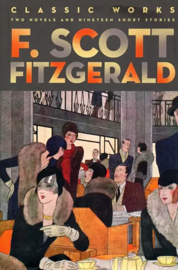 Francis Fitzgerald - Classic Works. Two Novels and Nineteen Short Stories обложка книги