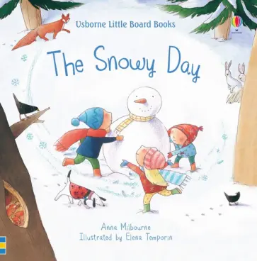 Anna Milbourne - The Snowy Day Anna Milbourne - The Snowy Day обложка книги