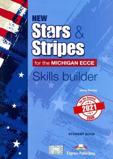 Jenny Dooley - New Stars & Stripes Michigan Ecce Skills Builder 2021. Student Book обложка книги