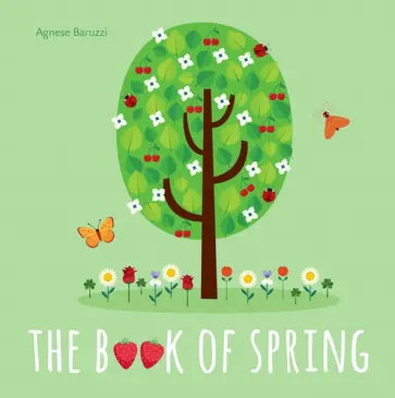 Agnese Baruzzi - The Book Of Spring Agnese Baruzzi - The Book Of Spring обложка книги
