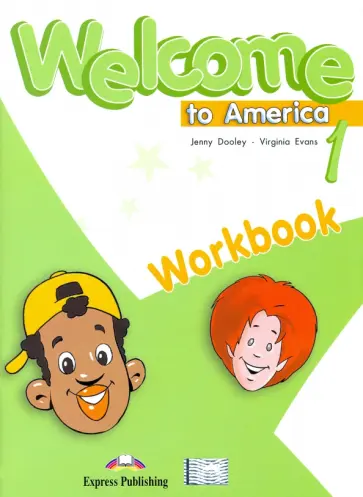 Dooley, Эванс - Welcome To America 1 Workbook обложка книги