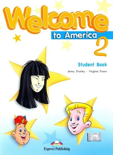 Dooley, Эванс - Welcome To America 2 Student's Book обложка книги