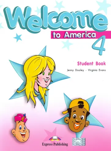 Dooley, Эванс - Welcome to America 4. Student's Book обложка книги