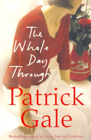 Patrick Gale - The Whole Day Through обложка книги
