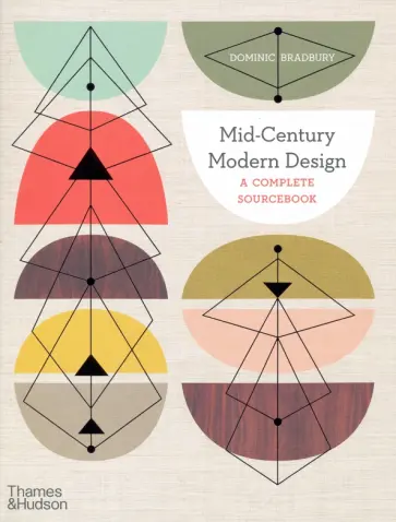 Dominic Bradbury - Mid-Century Modern Design обложка книги