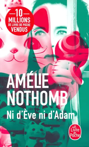 Amelie Nothomb - Ni d'Eve ni d'Adam обложка книги