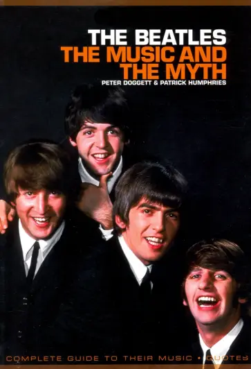 Doggett, Хамфриз - The Beatles. The Music and the Myth Doggett, Хамфриз - The Beatles. The Music and the Myth обложка книги