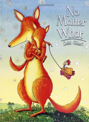 Debi Gliori - No Matter What Debi Gliori - No Matter What обложка книги